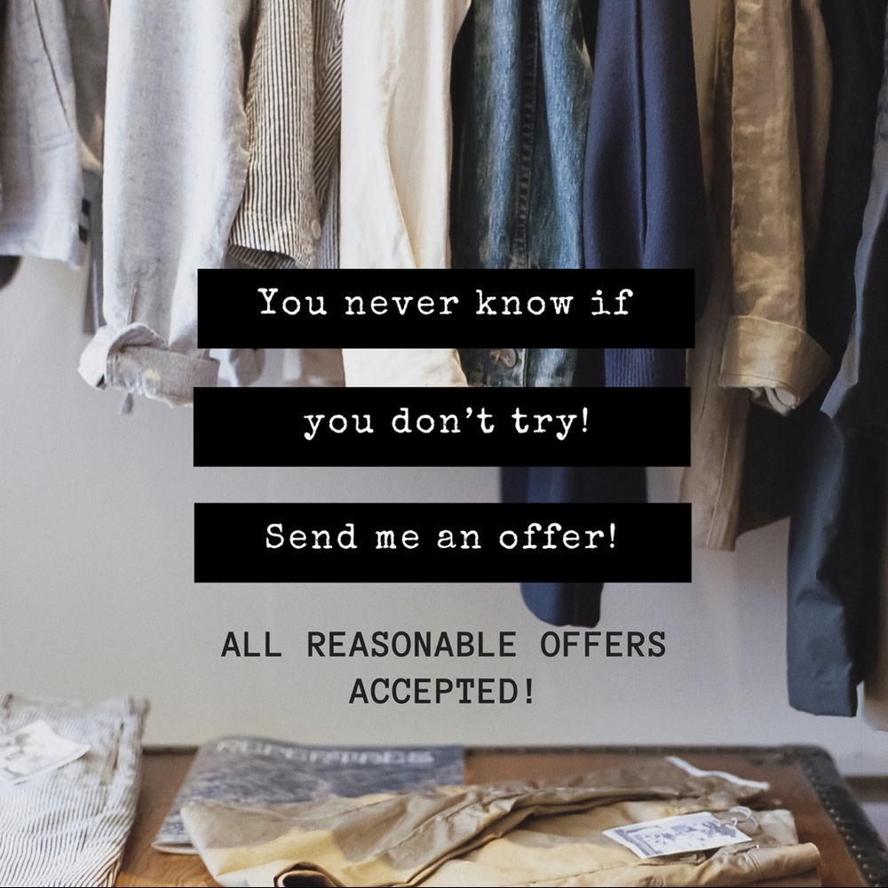 ALL REASONABLE OFFERS ACCEPTED